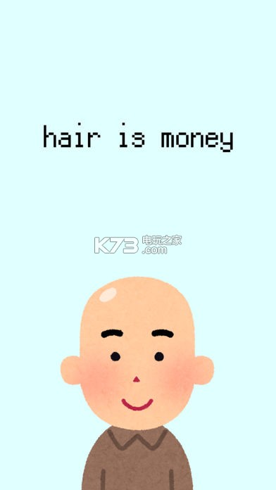 Hair is MoneyϷ-Hair is Moneyv1.0
